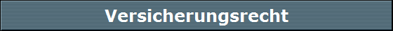 Versicherungsrecht